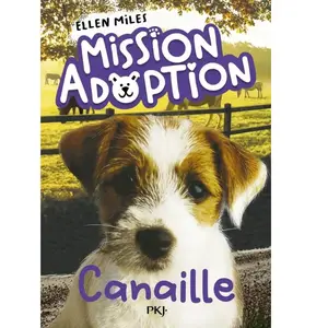 Mission Adoption - Tome 04 : Canaille (04) pas cher
