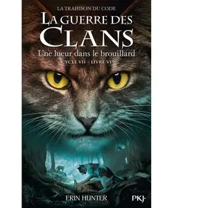 La Guerre des clans : Cycle VII, Tome 06 - Une lueur dans la brume (6) pas cher