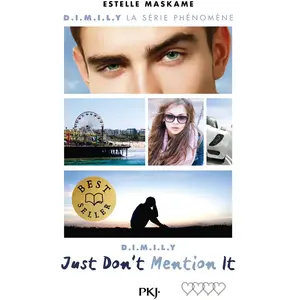 D.I.M.I.L.Y Tome 4 : Just Don't Mention It Estelle Maskame pas cher