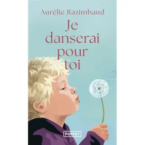 Je danserai pour toi - Aurélie Razimbaud - Pocket - Poche - Roman Poche pas cher