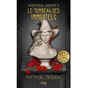 Vampyria America Tome 1 : Le Tombeau des Immortels Victor Dixen pas cher
