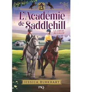 L'Académie de Saddlehill - Tome 03 : Le coeur au galop (3) pas cher