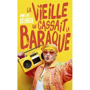 La vieille qui cassait la baraque - Anne-Lise Besnier - Pocket - Poche - Roman Poche pas cher