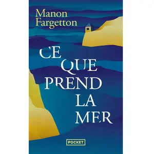 Ce que prend la mer - Manon Fargetton - Pocket - Poche - Roman Poche pas cher