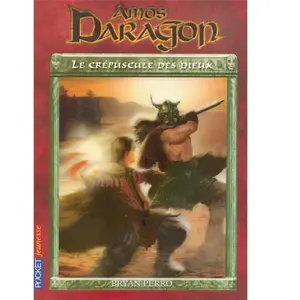 Amos Daragon. Vol. 3. Le crépuscule des dieux Bryan Perro pas cher
