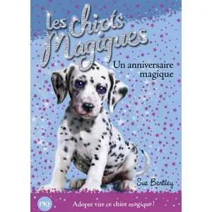 ISBN Pocket Jeunesse Les chiots magiques. Vol. 5. Un anniversaire magique Sue Bentley pas cher