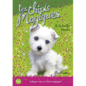 ISBN Pocket Jeunesse Les chiots magiques. Vol. 6. A la belle étoile Sue Bentley pas cher