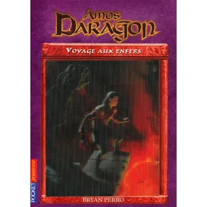 Amos Daragon. Vol. 7. Voyage aux Enfers Bryan Perro pas cher
