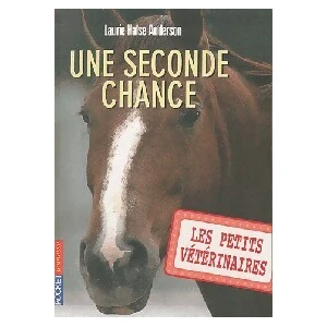 ISBN Pocket Jeunesse Les petits vétérinaires. Vol. 3. Une seconde chance Laurie Halse Anderson pas cher