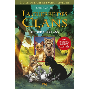 ISBN La guerre des clans. Etoile du Tigre et Sacha. Vol. 3. Retour aux clans Dan Jolley, Don Hudson pas cher