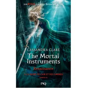 Pocket Jeunesse The Mortal Instruments, Renaissance - tome 3 La reine de l'air et des ombres - partie 2
