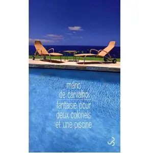 ***Livres*** Fantaisie pour deux colonels et une piscine Mário de Carvalho pas cher