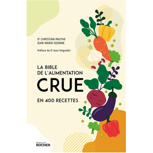 Comparateur de prix : Rocher Eds Du La bible de l'alimentation crue en 400 recettes