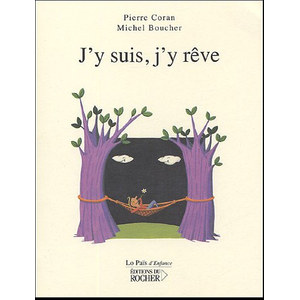 Rocher Jeunesse J'y suis, j'y rêve pas cher