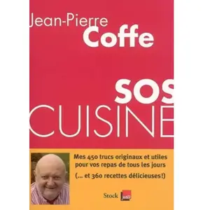 Stock SOS cuisine : mes 450 trucs originaux et utiles pour vos repas de tous les jours (... et 360 recette Jean-Pierre Coffe pas cher