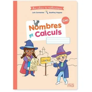 Comparateur de prix : MDI Cahier de Mathématiques CM1 - Nombres et calculs 2020