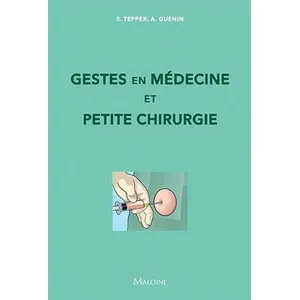 Maloine Gestes en medecine et petite chirurgie pas cher