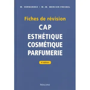 Comparateur de prix : Maloine Fiches de révision. CAP d'esthétique - cosmétique - parfumerie, 4e éd.