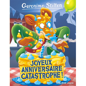 Albin Michel Jeunesse Geronimo Stilton T85 Joyeux Anniversaire catastrophe ! pas cher