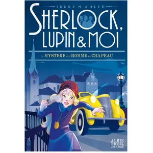Albin Michel Jeunesse Sherlock, Lupin & moi T15 Le Mystère de l'homme au chapeau