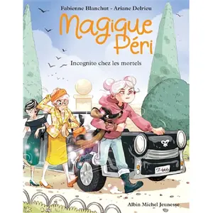 Albin Michel Jeunesse Magique Péri T7 Incognito chez les mortels pas cher