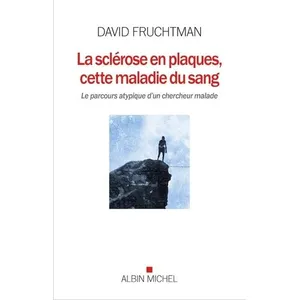 Albin Michel La Sclérose en plaques, cette maladie du sang pas cher