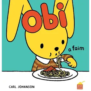 Albin Michel Jeunesse Obi a faim Carl Johanson (Auteur), Jeanne Duponte (Traduction)