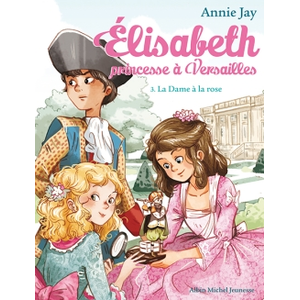 Comparateur de prix : Albin Michel Elisabeth, princesse à Versailles Tome 3