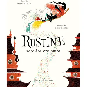 Albin Michel Jeunesse Rustine, sorcière ordinaire pas cher