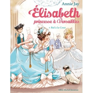 Comparateur de prix : Albin Michel Elisabeth, princesse à Versailles Tome 4