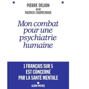 Albin Michel Mon Combat Pour Une Psychiatrie Humaine pas cher
