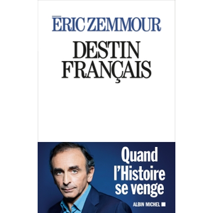 Albin Michel Destin français - Eric Zemmour pas cher