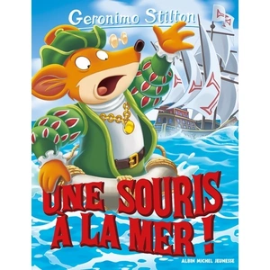 Albin Michel Jeunesse Geronimo Stilton T81 Une souris à la mer ! pas cher