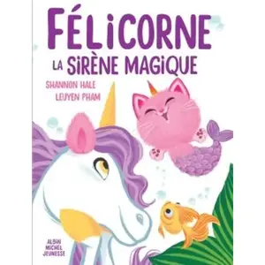 Felicorne la sirene magique cartonné pas cher