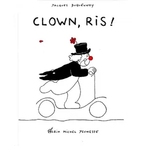 Clown, ris ! Jacques Duquennoy (Auteur) pas cher