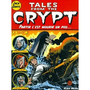 Comparateur de prix : Echo Des Savanes Tales From The Crypt Tome 4 - Partir C'est Mourir Un Peu