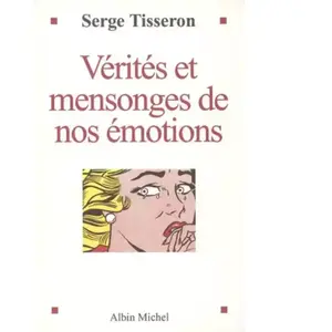 ISBN Albin Michel Vérités et mensonges de nos émotions pas cher