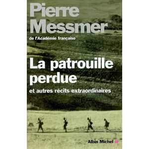 Albin Michel La Patrouille perdue et autres récits extraordinaires pas cher