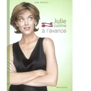 Julie cuisine à l'avance Julie Andrieu pas cher
