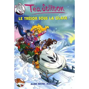 Albin Michel Téa Stilton. Vol. 7. Le trésor sous la glace Téa Stilton pas cher