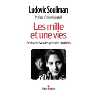 Albin Michel Les Mille Et Une Vies - Récits Et Rêves Des Gens Des Quartiers pas cher