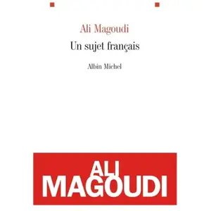 Albin Michel Un sujet français Ali Magoudi pas cher