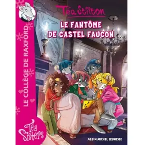 ***Livres*** Le collège de Raxford. Vol. 17. Le fantôme de Castel Faucon Téa Stilton pas cher