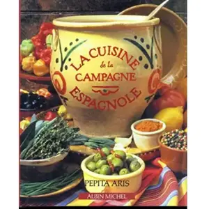 La Cuisine de la campagne espagnole Pepita Aris pas cher