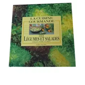 La Cuisine gourmande des légumes et salades - Sally Anne Scott pas cher