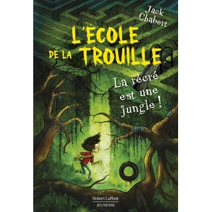 ISBN R jeunesse L'école de La Trouille. Vol. 3. La récré est une jungle ! Jack Chabert pas cher