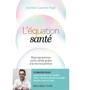 L'équation Santé - Reprogrammez Votre Santé Grâce À La Micronutrition pas cher