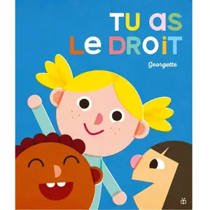 Didier Jeunesse Tu as le droit ! Georgette (Illustration), Georgette (Auteur) pas cher