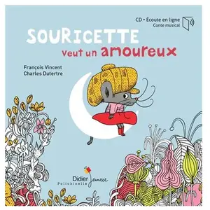 Didier Jeunesse Souricette veut un amoureux - livre-CD pas cher