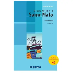 Didier Français Langue Etrangère Atelier de lecture - Disparition à Saint Malo - Niv. A1 - Livre + audios téléchargeables pas cher